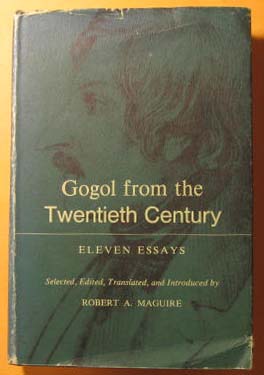 Image for Gogol from the Twentieth Century: Eleven Essays Gogol from the Twentieth Century: Eleven Essays