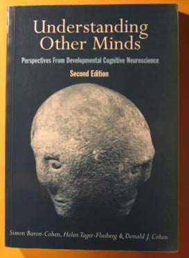 Image for Understanding Other Minds: Perspectives from Developmental Cognitive Neuroscience Understanding Other Minds: Perspectives from Developmental Cognitive Neuroscience