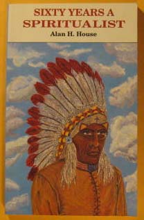 Image for Sixty Years a Spiritualist : The Sixty Years a Spiritualist : The