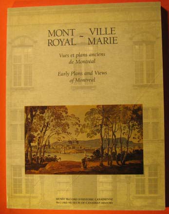 Image for Mont Royal--Ville Marie : vues et plans anciens de Montreal / Early Plans and Views of Montreal Mont Royal--Ville Marie : vues et plans anciens de Montreal / Early Plans and Views of Montreal