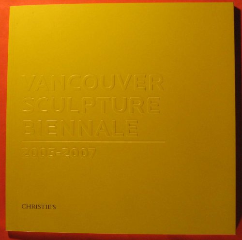 Image for Vancouver Sculpture Biennale 2005-2007 Vancouver Sculpture Biennale 2005-2007