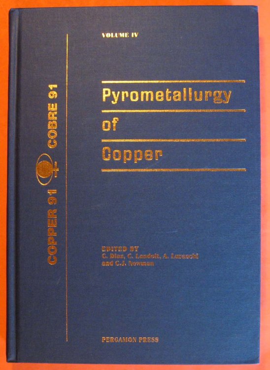 Image for Pyrometallurgy of Copper; Vol. 4 of the Proceedings of the Copper 91-Cobre 91 International Symposium: August 18-21, 1991, Ottawa, Canada Pyrometallurgy of Copper; Vol. 4 of the Proceedings of the Copper 91-Cobre 91 International Symposium: August 18-21, 1991, Ottawa, Canada