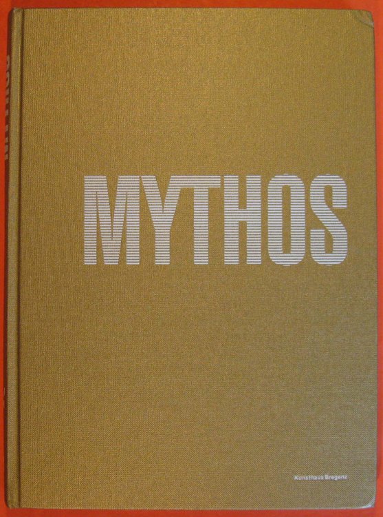 Image for Mythos: Band/volume 2: Joseph Beuys, Matthew Barney, Douglas Gordon, Cy Twombly Mythos: Band/volume 2: Joseph Beuys, Matthew Barney, Douglas Gordon, Cy Twombly