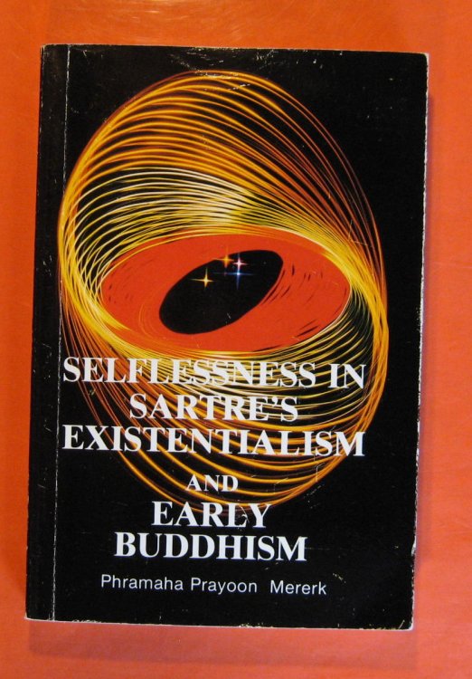 Image for Selflessness in Sartre's Existentialism and Early Buddhism Selflessness in Sartre's Existentialism and Early Buddhism