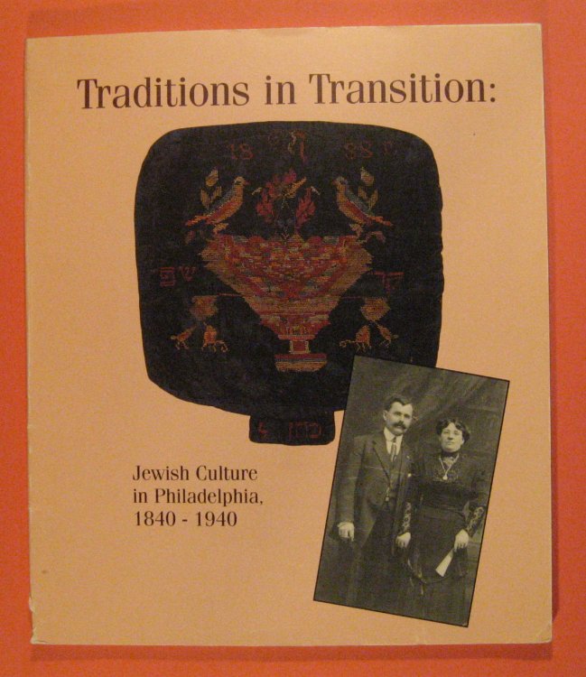 Image for Traditions in Transition: Jewish Culture in Philadelphia 1840 1940 Traditions in Transition: Jewish Culture in Philadelphia 1840 1940