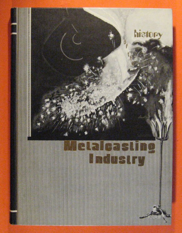 Image for History of the Metal Casting Industry (Second Edition) History of the Metal Casting Industry (Second Edition)