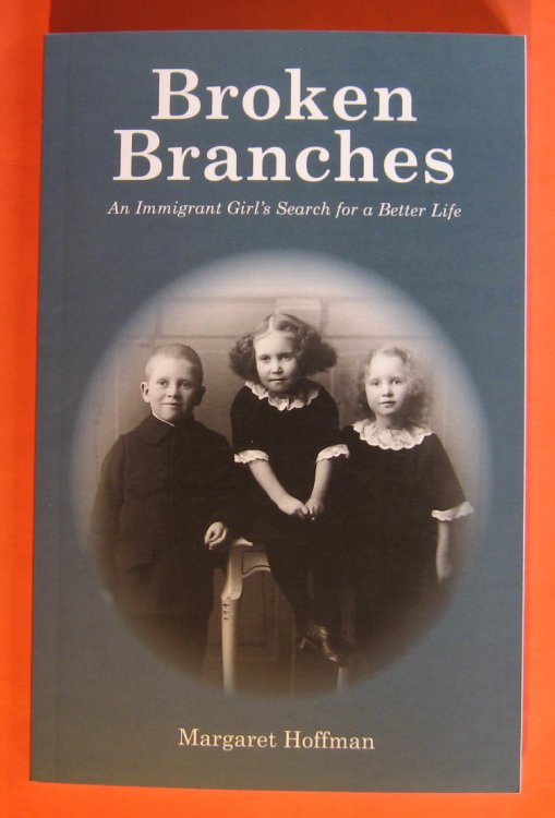 Image for Broken Branches: An Immigrant Girl's Search for a Better Life Broken Branches: An Immigrant Girl's Search for a Better Life