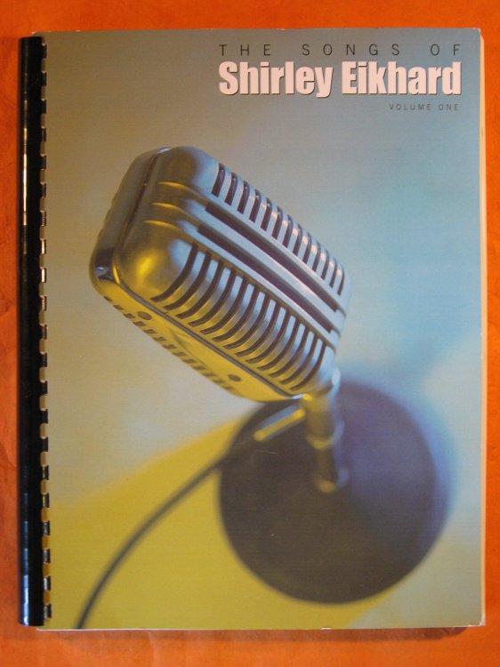 Image for The Songs of Shirley Eikhard, Volume One The Songs of Shirley Eikhard, Volume One
