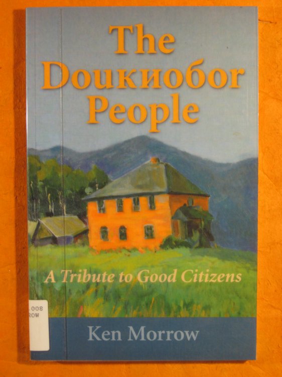 The Doukhobor People: a Tribute to Good Citizens
