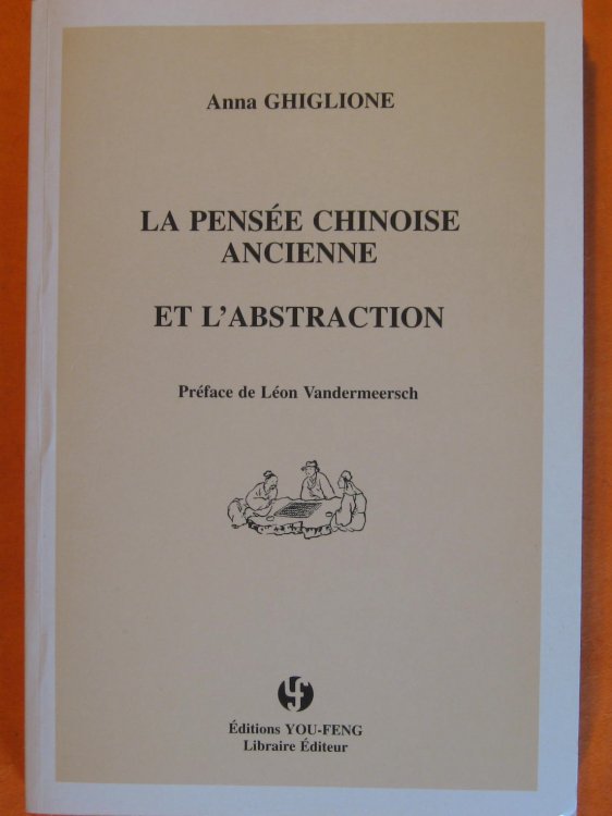 Image for La Pensee Chinoise Ancienne et L'abstraction La Pensee Chinoise Ancienne et L'abstraction