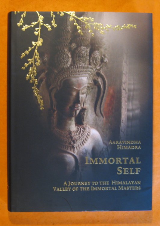 Immortal Self: a Journey to the Himalayan Valley of the Immortal Masters
