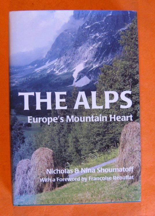 Image for The Alps: Europe's Mountain Heart The Alps: Europe's Mountain Heart
