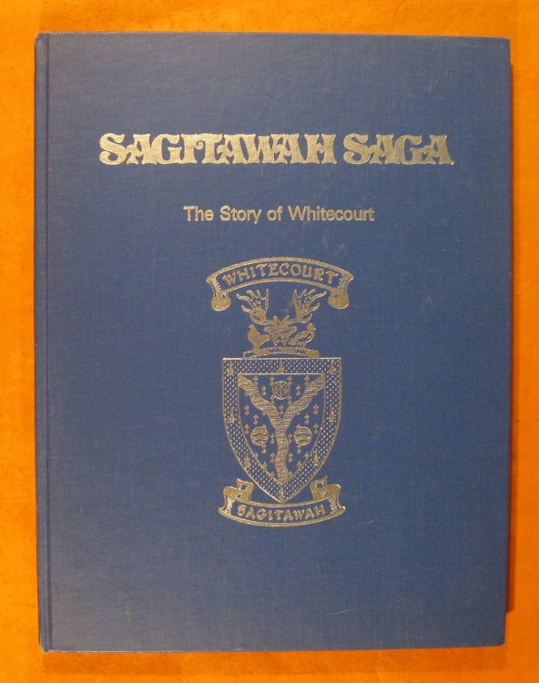 Image for Sagitawah Saga: The Story of Whitecourt Sagitawah Saga: The Story of Whitecourt