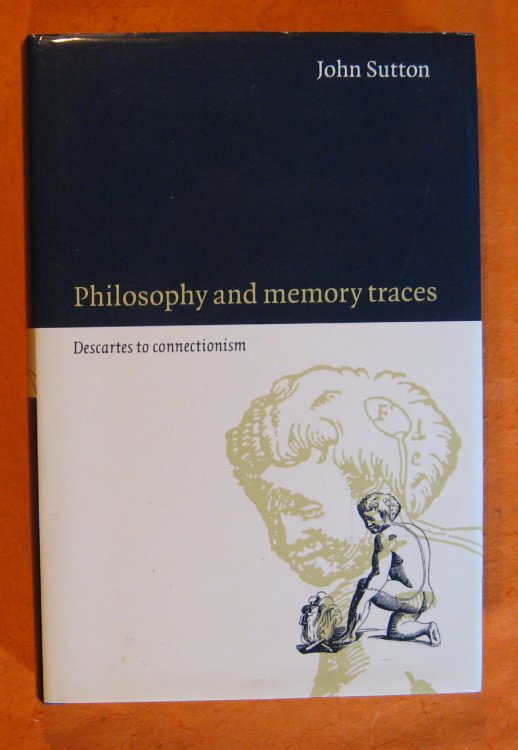 Image for Philosophy and Memory Traces: Descartes to Connectionism Philosophy and Memory Traces: Descartes to Connectionism