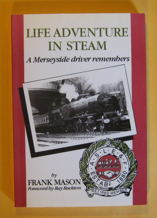 Image for Life Adventure in Steam: A Merseyside Driver Remembers Life Adventure in Steam: A Merseyside Driver Remembers
