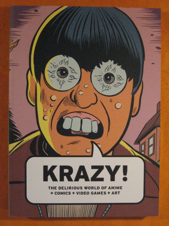 Image for Krazy!: The Delirious World of Anime + Comics + Video Games + Art Krazy!: The Delirious World of Anime + Comics + Video Games + Art