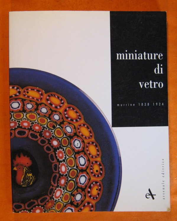Image for Miniature di vetro: Murrine 1838-1924 (Italian Edition) Miniature di vetro: Murrine 1838-1924 (Italian Edition)