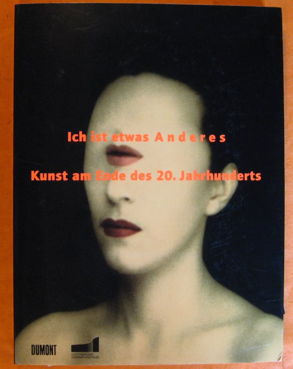 Image for Ich ist etwas Anderes. Kunst am Ende des 20. Jahrhunderts. Ich ist etwas Anderes. Kunst am Ende des 20. Jahrhunderts.