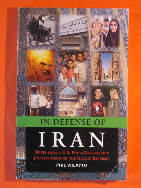 In Defense of Iran: Notes from a U.S. Peace Delegations' Journey Throught the Islamic Republic