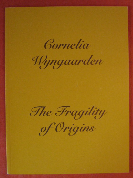 Image for The Fragility of Origins: Cornelia Wyngaarden Nov 8 - Dec 16, 1994 The Fragility of Origins: Cornelia Wyngaarden Nov 8 - Dec 16, 1994