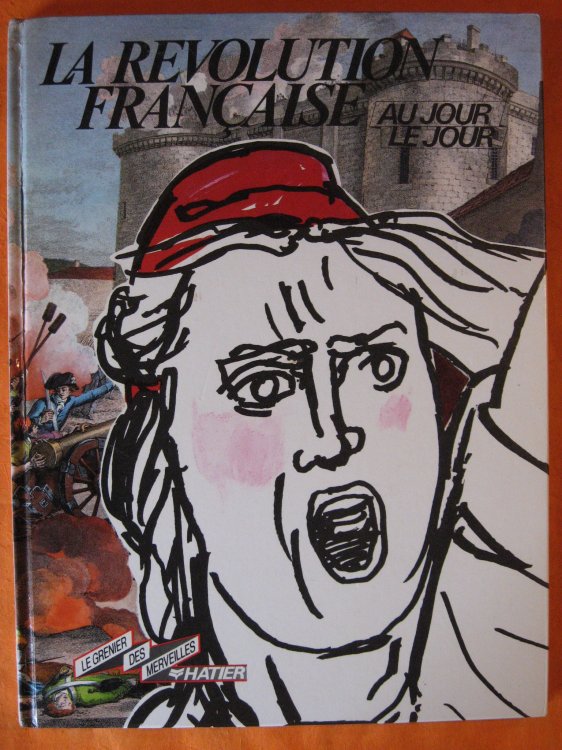 Image for La Revolution Francaise Au Jour Le Jour La Revolution Francaise Au Jour Le Jour