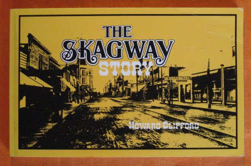 Image for The Skagway Story The Skagway Story