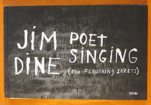 Image for Jim Dine: Poet Singing (The Flowering Sheets) Jim Dine: Poet Singing (The Flowering Sheets)