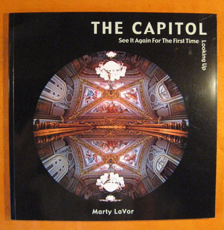 Image for The Capitol: See It Again for the First Time Looking Up The Capitol: See It Again for the First Time Looking Up