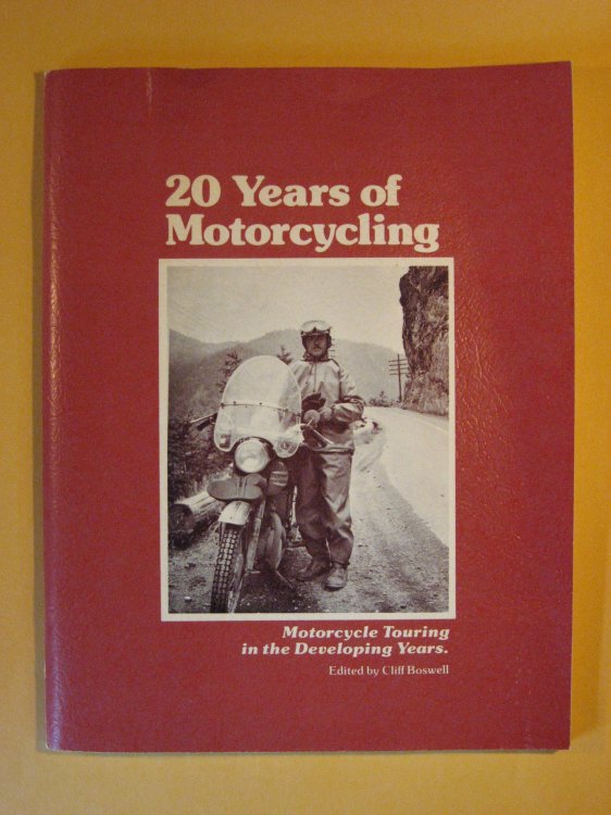 Image for 20 Years of Motorcycling: Motorcycle Touring in the Developing Years 20 Years of Motorcycling: Motorcycle Touring in the Developing Years