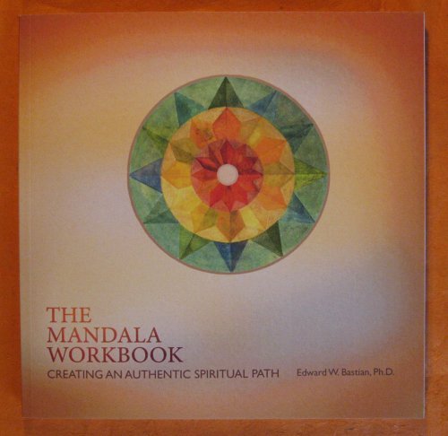 The Mandala Workbook: Creating an Authentic Spiritual Path: An IntersSpiritual Process (The Spiritual Paths Series)