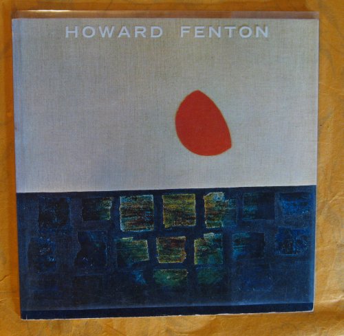 Howard Fenton: A Retrospective Exhibition 1948 -- 1968