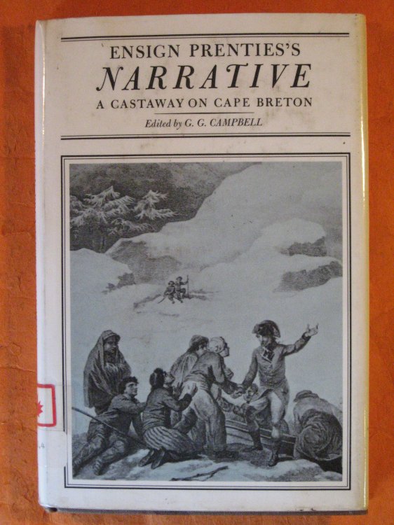 Image for Ensign Prenties's Narrative : a Castaway on Cape Breton; Edited with an Historical Setting and Notes Ensign Prenties's Narrative : a Castaway on Cape Breton; Edited with an Historical Setting and Notes