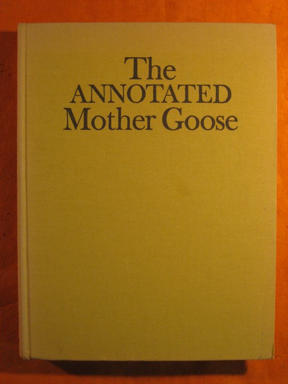 Image for The Annotated Mother Goose The Annotated Mother Goose