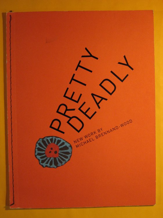 Image for Pretty Deadly: New Work by Michael Brennand-Wood Pretty Deadly: New Work by Michael Brennand-Wood