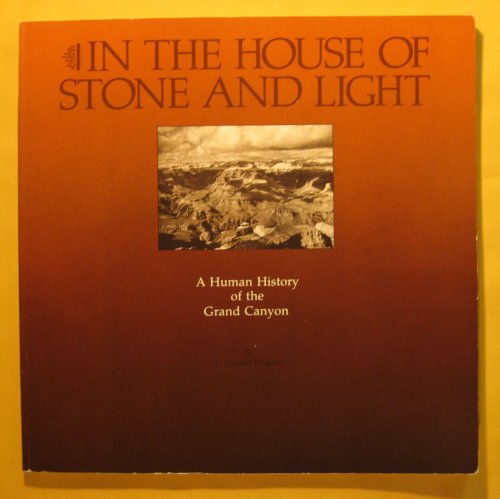 Image for In the House of Stone and Light: a Human History of the Grand Canyon In the House of Stone and Light: a Human History of the Grand Canyon