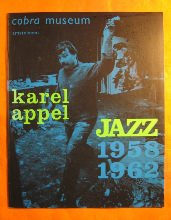 Image for Karel Appel: Jazz 1958-1962 Karel Appel: Jazz 1958-1962