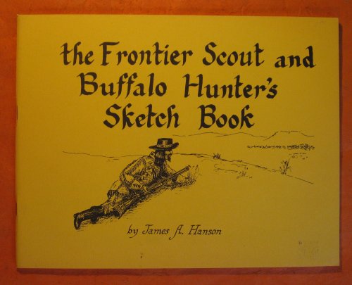 Image for The Frontier Scout & Buffalo Hunter's Sketchbook The Frontier Scout & Buffalo Hunter's Sketchbook