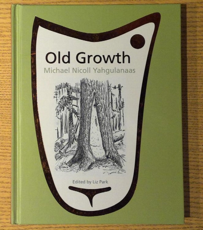 Image for Old Growth: Michael Nicoll Yahgulanaas Old Growth: Michael Nicoll Yahgulanaas