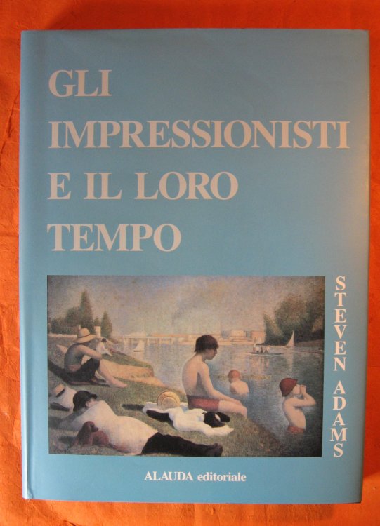 Image for Gli Impressionisti E Il Loro Tempo Gli Impressionisti E Il Loro Tempo