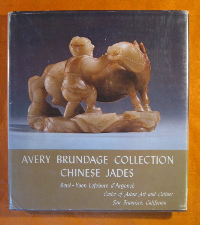 Image for Avery Brundage Collection of Chinese Jades Avery Brundage Collection of Chinese Jades