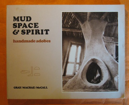 Image for Mud, Space and Spirit: Handmade Adobes Mud, Space and Spirit: Handmade Adobes