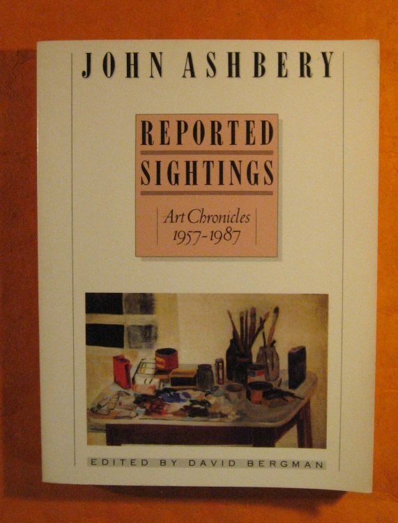 Image for Reported Sightings: Art Chronicles, 1957-1987 Reported Sightings: Art Chronicles, 1957-1987