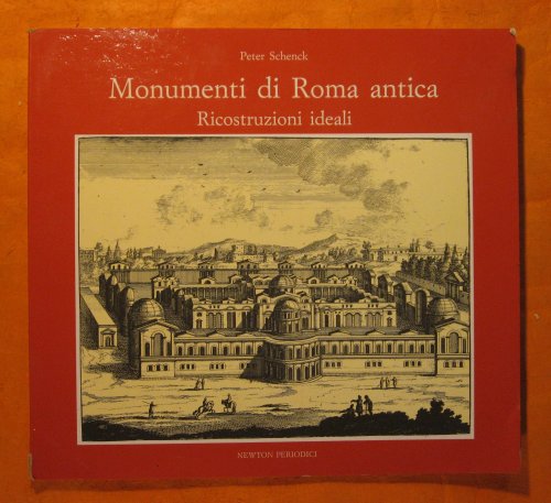 Image for Monumenti di Roma Antica Ricostruzioni Ideali Monumenti di Roma Antica Ricostruzioni Ideali