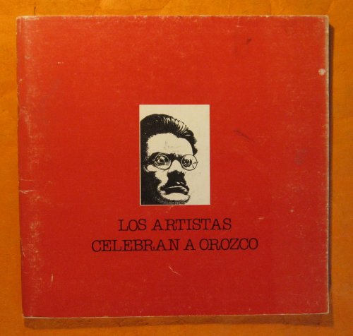 Image for Los Artistas Celebran a Orozco Los Artistas Celebran a Orozco