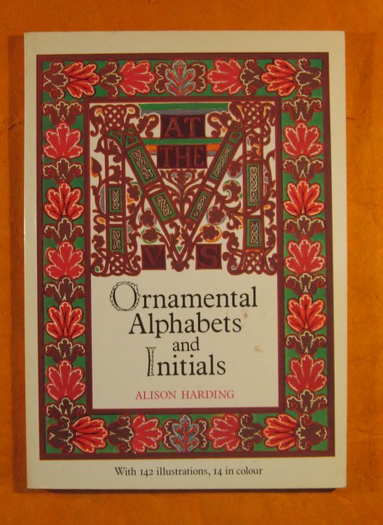 Image for Ornamental Alphabets and Initials Ornamental Alphabets and Initials