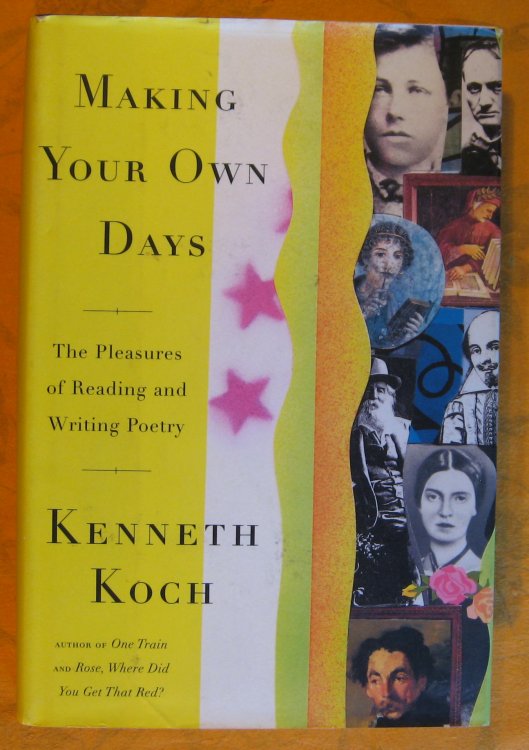 Image for Making Your Own Days: The Pleasures of Reading and Writing Poetry Making Your Own Days: The Pleasures of Reading and Writing Poetry