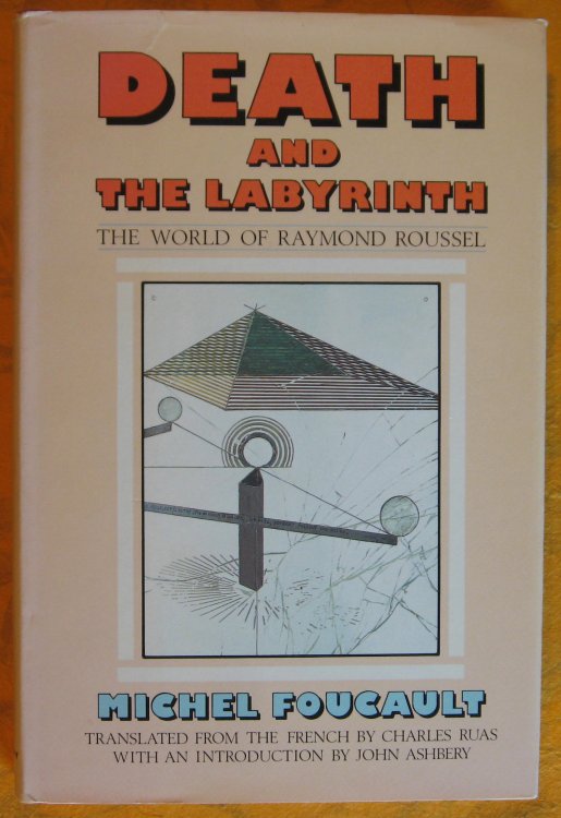 Image for Death and the Labyrinth: The World of Raymond Roussel (English and French Edition) Death and the Labyrinth: The World of Raymond Roussel (English and French Edition)