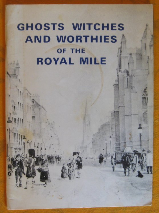 Image for Ghosts Witches and Worthies of the Royal Mile Ghosts Witches and Worthies of the Royal Mile