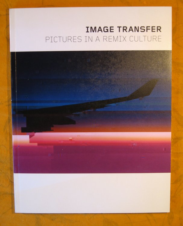 Image for Image transfer : pictures in a remix Culture Image transfer : pictures in a remix Culture