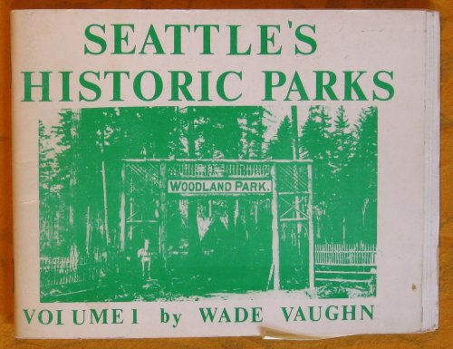 Image for Seattle's Historic Parks Volume 1 Seattle's Historic Parks Volume 1